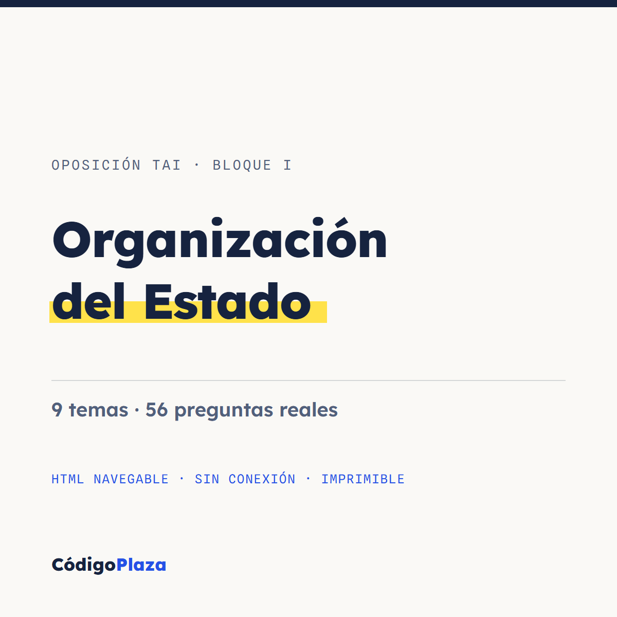 Temario TAI Bloque I — Organización del Estado: 9 temas con esquemas y 56 preguntas reales de examen