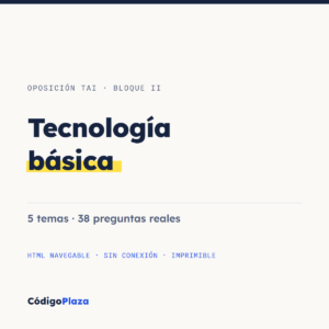 Bloque II del TAI: Tecnología básica, 5 temas y 38 preguntas reales