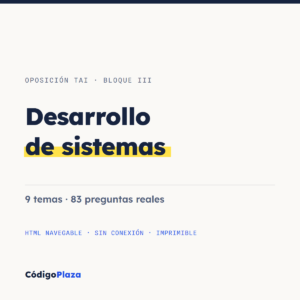 Bloque III del TAI: Desarrollo de sistemas, 9 temas y 83 preguntas reales